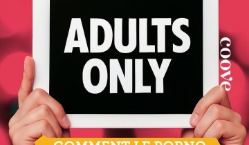 Comment le porno altère notre désir